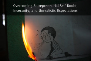 EFP 70: Overcoming Entrepreneurial Self-Doubt, Insecurity, and ...