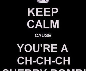 cherry bomb, keep calm, the runaways - inspiring picture on Favim.com