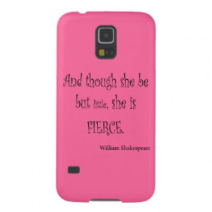 She Be But Little She is Fierce Shakespeare Quote Case For Galaxy S5