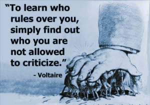... rules over you, simply find out who you are not allowed tocriticize