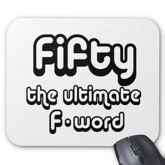 Birthday Quotes | 50th birthday gifts - Fifty, the ultimate F-word ...