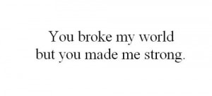 you didn t break me i will never let someone break me i may be bent ...