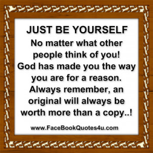 JUST BE YOURSELF