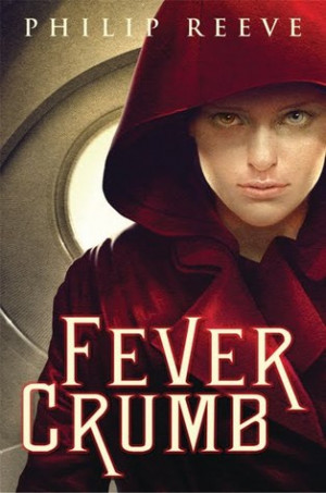 Start by marking “Fever Crumb (Fever Crumb, #1)” as Want to Read: