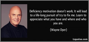 Deficiency motivation doesn't work. It will lead to a life-long ...