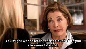 funny lol quote arrested development lucille bluth jessica walter