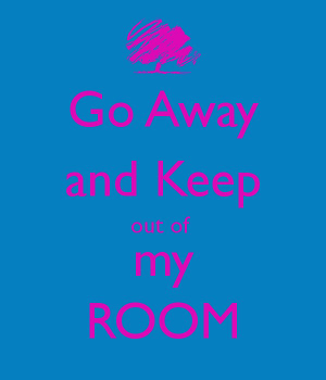 go-away-and-keep-out-of-my-room.png