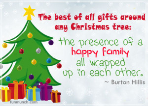 The Best Of All Gifts Around Any Christmas Tree, The Presence Of A ...