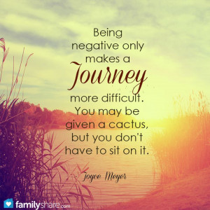 Being negative only makes a journey more difficult...