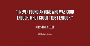 quote-Christine-Keeler-i-never-found-anyone-who-was-good-22248.png