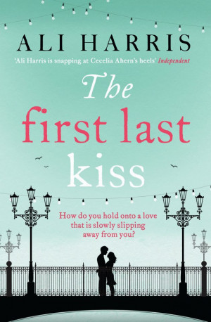 Book review: The First Last Kiss by Ali Harris