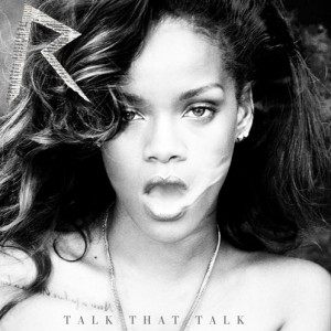 Rihanna – Talk That Talk (Album Cover & Track List)