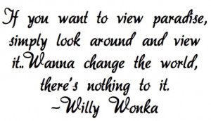 willy wonka and the chocolate factory quotes