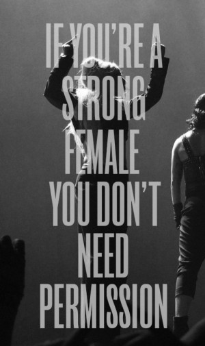 ... female you don t need permission is a # quote from lady gaga s song