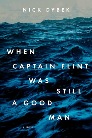 When Captain Flint Was Still a Good Man [Excerpt]