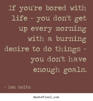 Quotes About Life By Lou Holtz