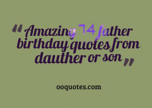 amazing 74 father birthday quotes or wishes compilation