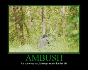 My Motivational Poster - Ambush (RPG Ver), demotivational posters ...
