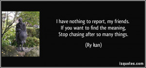quote-i-have-nothing-to-report-my-friends-if-you-want-to-find-the ...