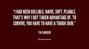 quote-Tia-Carrere-i-had-been-gullible-naive-soft-pliable-69029.png
