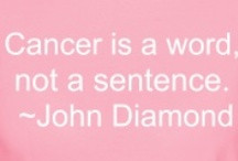 Cancer Quotes / by Happy Chemo