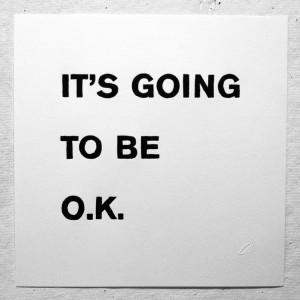Its Going to Be OK Quotes