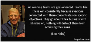All winning teams are goal-oriented. Teams like these win consistently ...