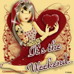 Sexy Weekend Quotes Its weekend picture