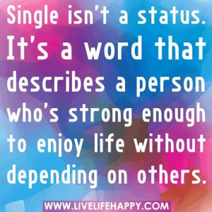 Single isn’t a status. It’s a word that describes a person who’s ...