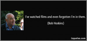 Bob Hoskins Quote