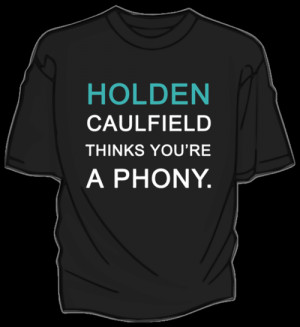 dftbarecords:Holden Caulfield thinks you’re a phony!Now available at ...