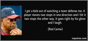 More Rod Carew Quotes