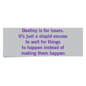 Destiny For Losers Quote