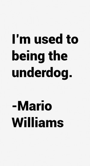 Mario Williams Quotes & Sayings