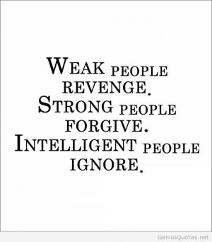Weak people revenge quote It’s A Smart Move With Chicago Real Estate ...