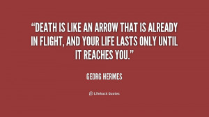 quote-Georg-Hermes-death-is-like-an-arrow-that-is-239003.png