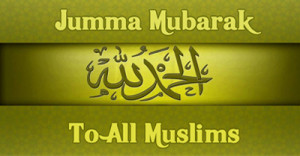 Jummah Mubarak Quotes