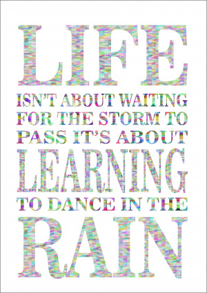 ... About Waiting For The Storm To Pass Inspiring Quote A4 Poster Print