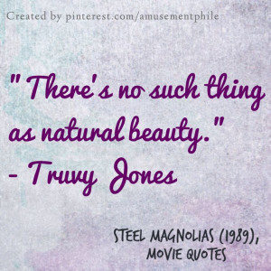 Steel Magnolias (1989) - Movie Quotes