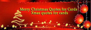 Merry Christmas Quotes for Cards, Stunning Merry Christmas Quotes ...