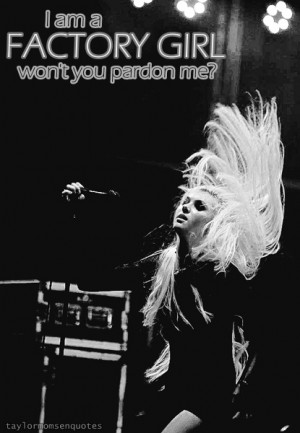 taylor momsen # the pretty reckless # lyric # factory girl # quote ...