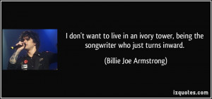 quote-i-don-t-want-to-live-in-an-ivory-tower-being-the-songwriter-who ...