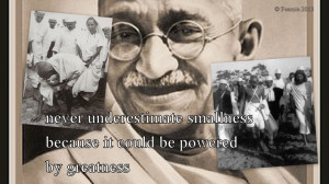 ... smallness because it could be powered by greatness Underestimate Small