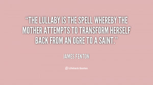 lullaby is the spell whereby the mother attempts to transform herself