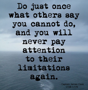 Do just once what others say you can’t do, and you will never pay ...