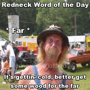 Redneck Word Of The Day Meme Redneck word o.
