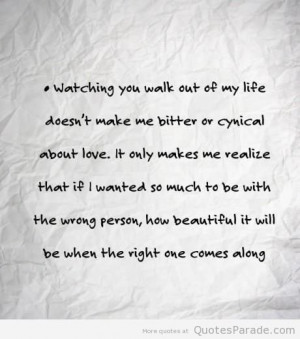 source http www quotesparade com watching you walk out of my life does ...