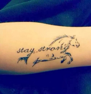 Stay strong horse tattoos, supereme horse tattoo
