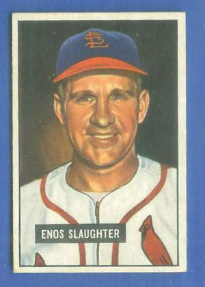 1951 Bowman #.58 Enos Slaughter (Cardinals) Baseball cards value