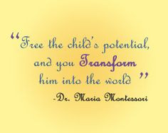 Maria Montessori quote; infant